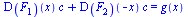 `+`(`*`((D(F[1]))(x), `*`(c)), `*`((D(F[2]))(`+`(`-`(x))), `*`(c))) = g(x)